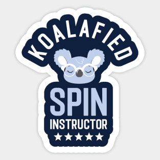 Koalafied Spin Instructor - Funny Gift Idea for Spin Instructors Sticker